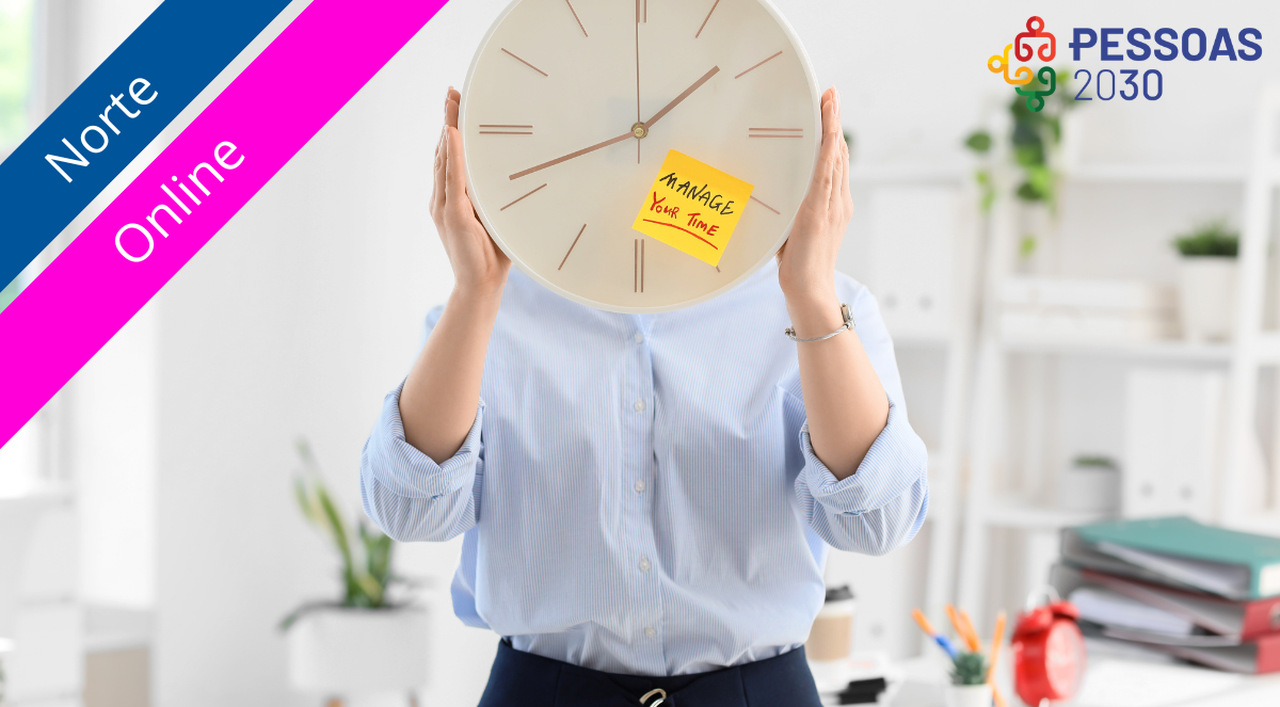 Gestão do Tempo e Organização do Trabalho - UFCD 7844 Norte - Formação Modular Certificada